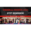 VISION.A Awards 2024: Ausschreibung gestartet