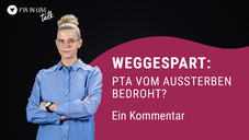 Weggespart: PTA vom Aussterben bedroht? Weggespart: PTA vom Aussterben bedroht?