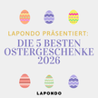 LAPONDO präsentiert: Die 5 besten Ostergeschenke 2026 Bunte Ostereier auf hellem Hintergrund, in der Bildmitte steht „LAPONDO präsentiert: Die 5 besten Ostergeschenke 2026“