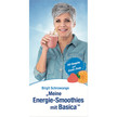 Neue Basica Kunden-Broschüre mit Rezepten zu Energie-Smoothies und Tipps von Birgit Schrowange