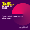 Gesund alt werden – aber wie? Female Longevity Festival 2026 Grafik mit der Aufschrift „Female Longevity Festival 2026“ und „Gesund alt werden – aber wie?“ neben einer kreisförmigen Grafik.