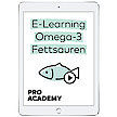 PRO Academy: Neues E-Learning zu Omega-3-Fettsäuren