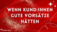 Gute Vorsätze der Kund:innen Gute Vorsätze der Kund:innen