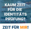 Kaum Zeit für Identitätsprüfung? Wir hätten da was …